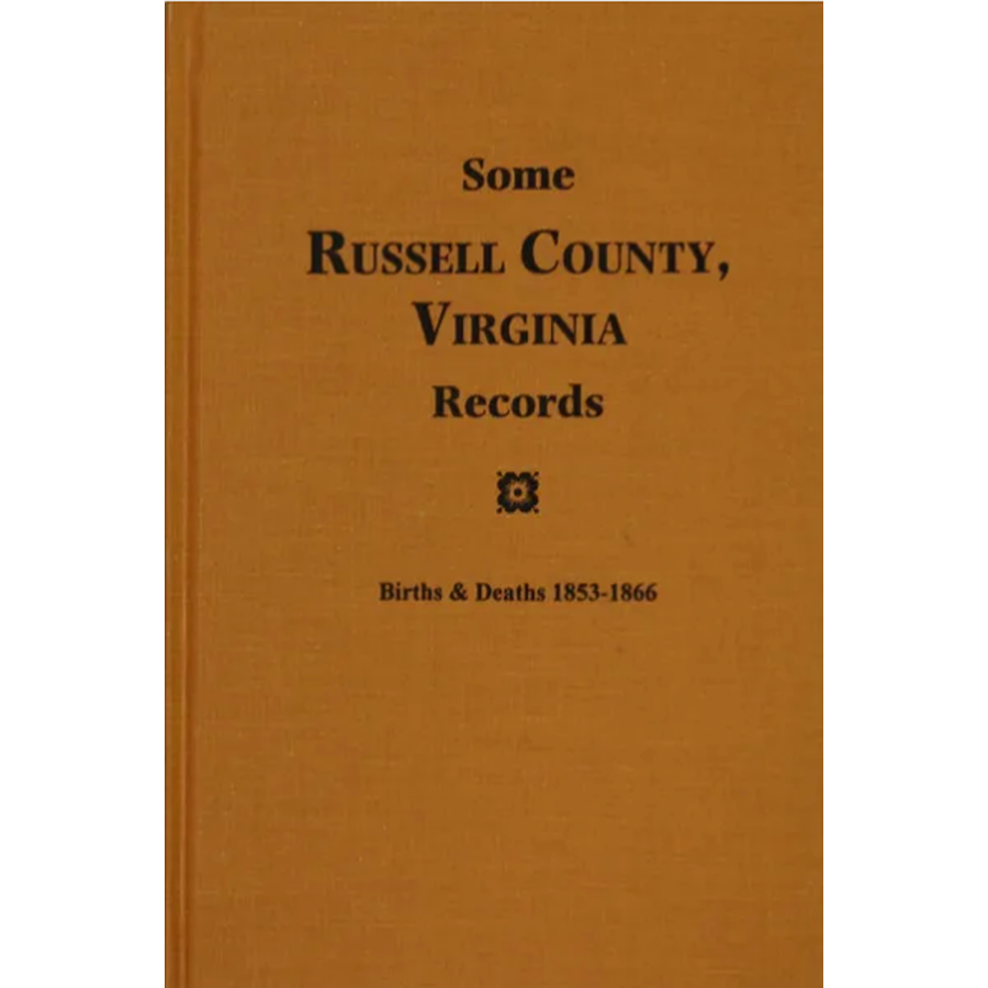 Some Russell County, Virginia Records, Births and Deaths 1853-1866