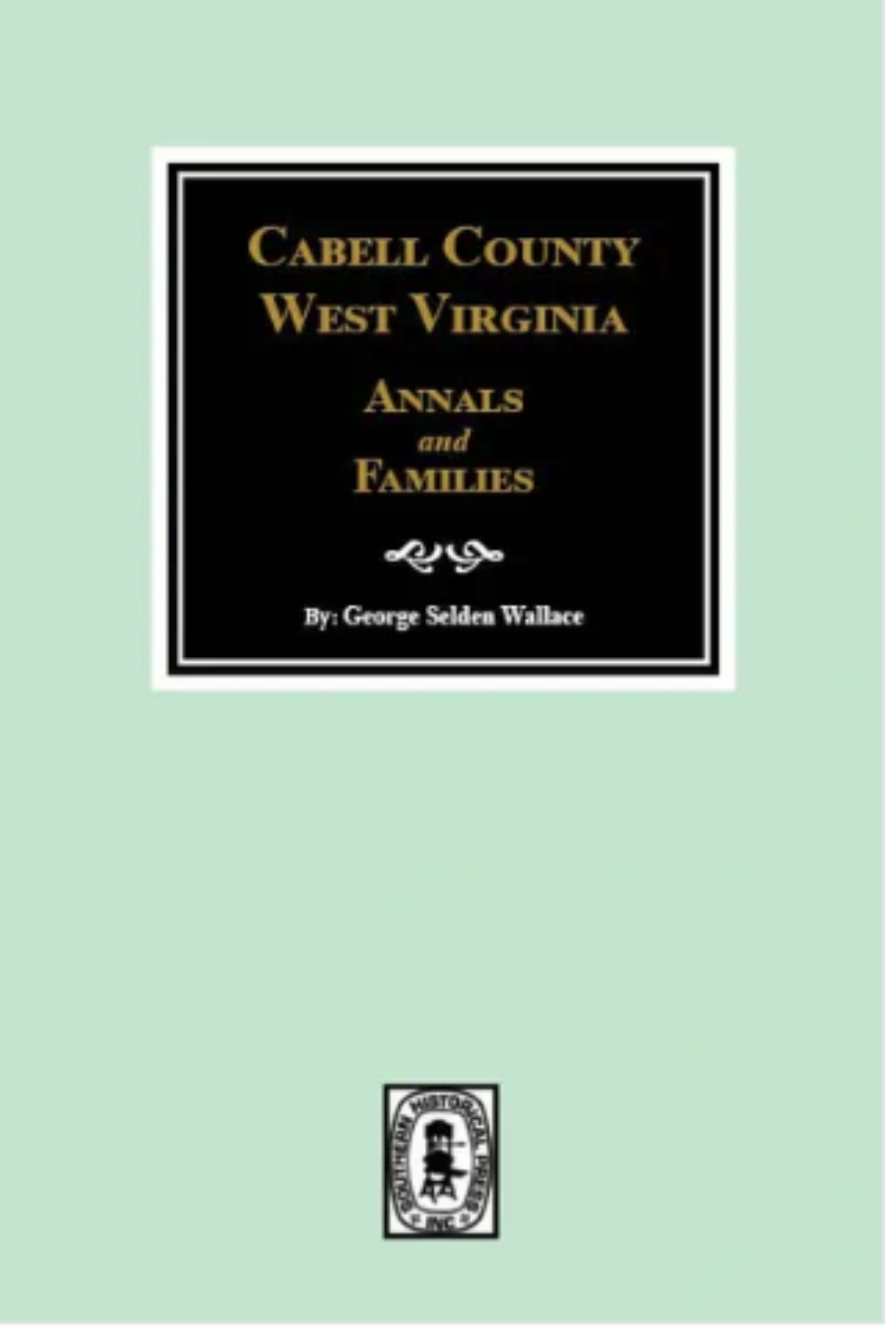 Cabell County, West Virginia Annals and Families