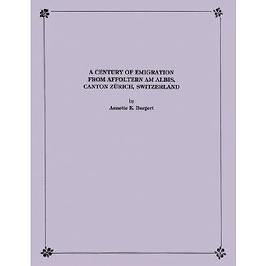 A Century of Emigration from Affoltern Am Albis, Canton Zurich, Switzerland