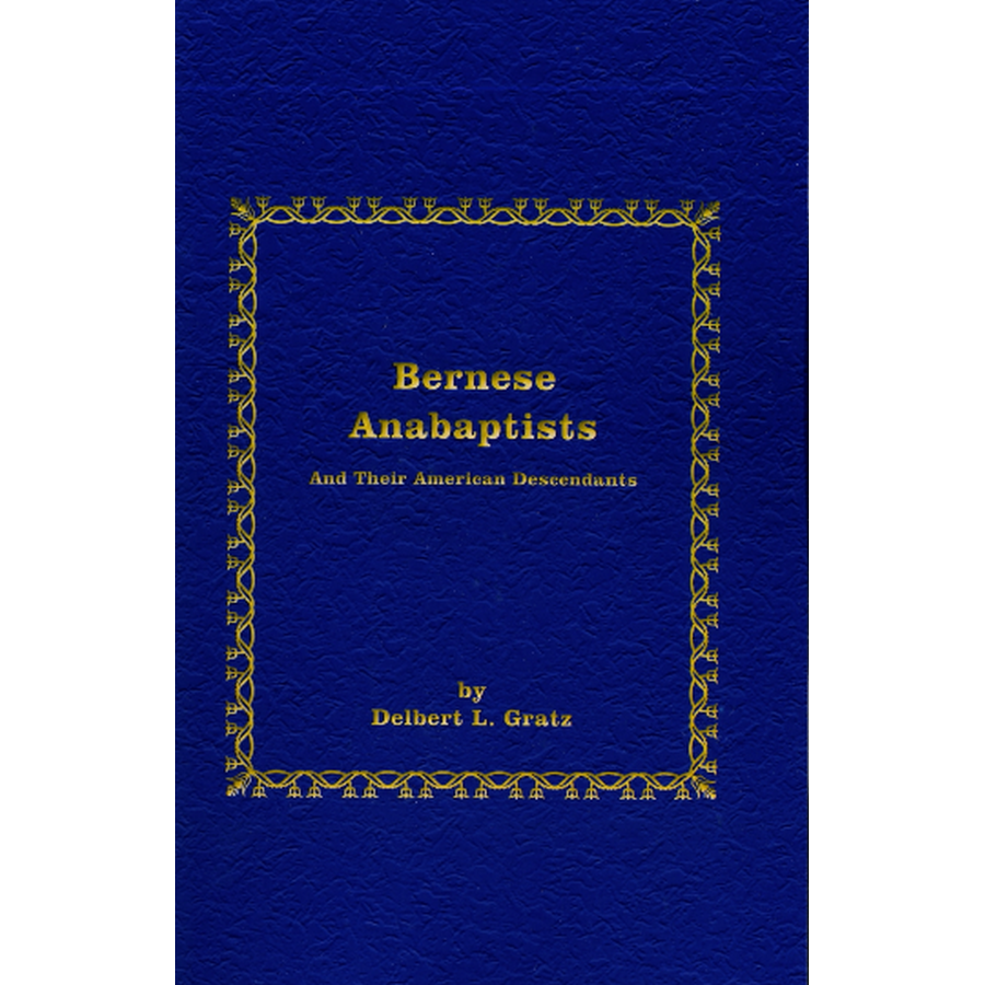 Bernese Anabaptists and Their American Descendants