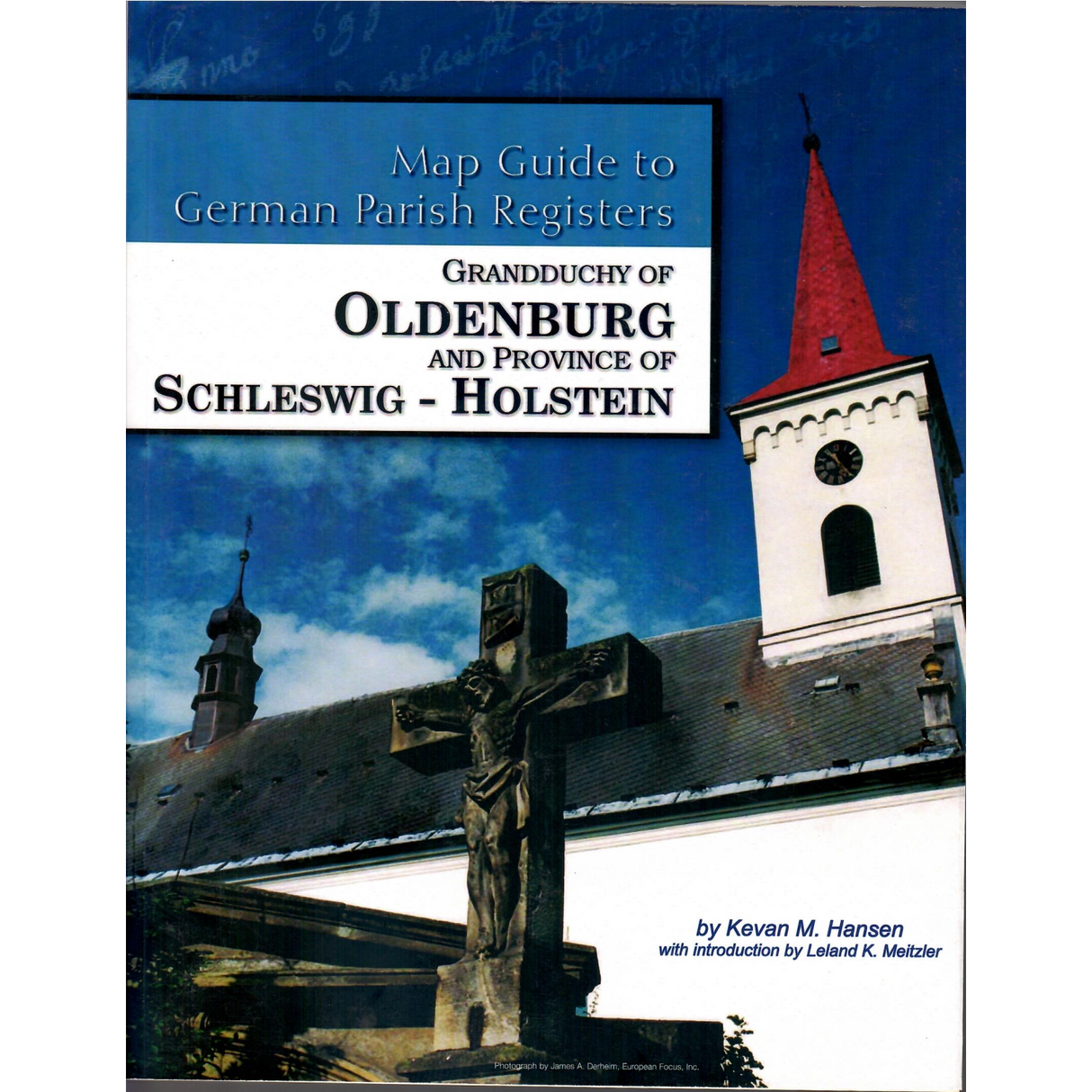 Map Guide to German Parish Registers Volume 4: Oldenburg and Schleswig-Holstein