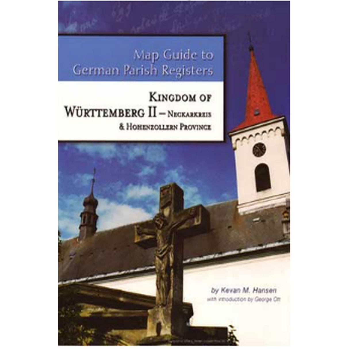 Map Guide to German Parish Registers Volume 6: Württemberg II, Neckarkreis and Hohenzollern