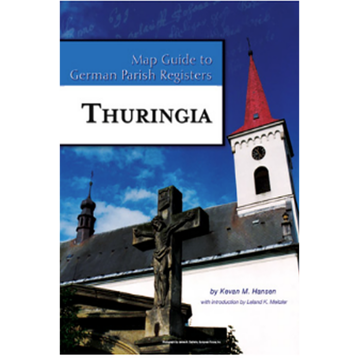 Map Guide to German Parish Registers, Volume 24: Thuringia
