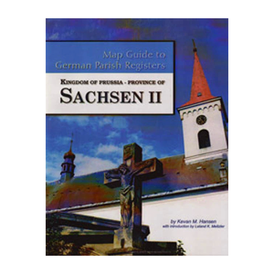 Map Guide to German Parish Registers, Volume 28: Prussia, Sachsen II, RB Merseburg