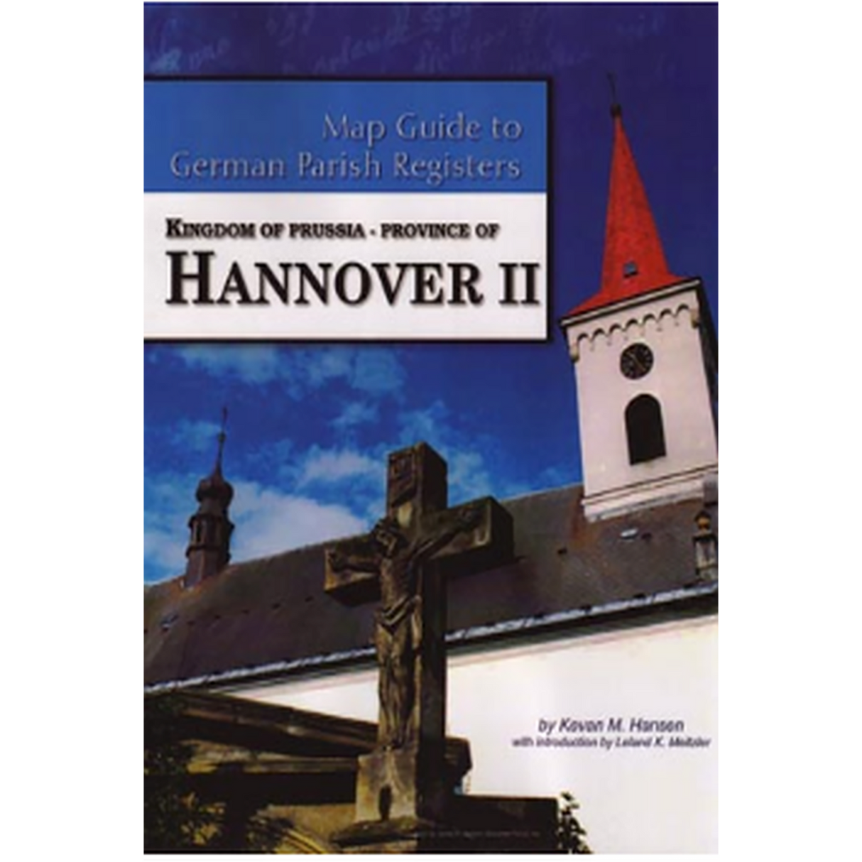 Map Guide to German Parish Registers, Volume 31: Prussia, Hannover II, RB Lüneburg and Stade