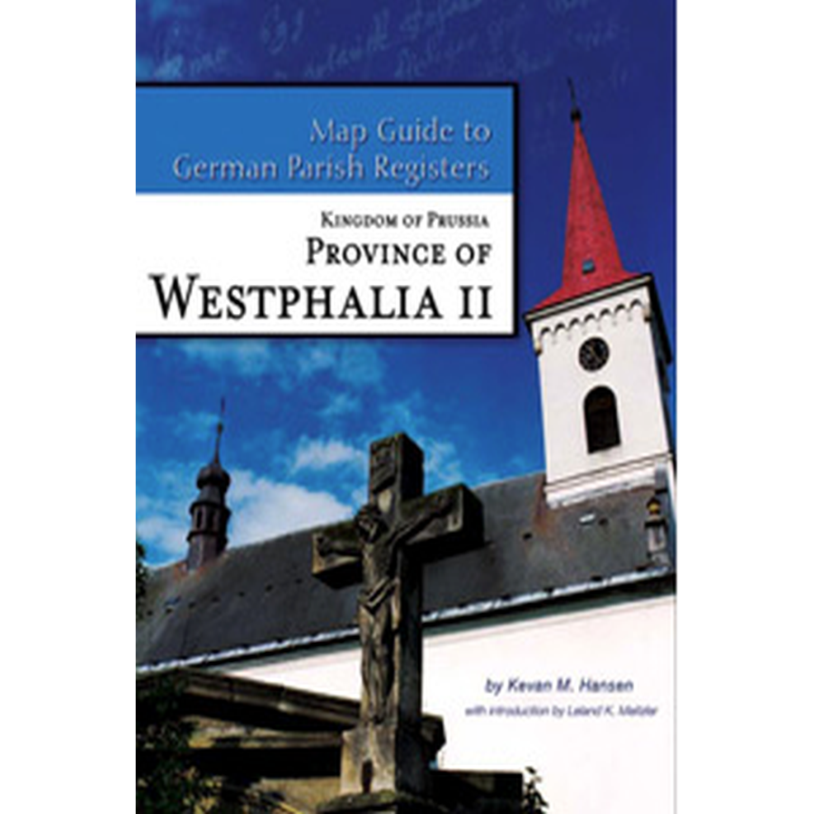 Map Guide to German Parish Registers, Volume 40: Prussia, Westphalia II, Arnsberg
