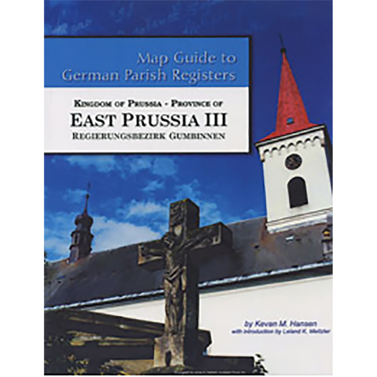 Map Guide to German Parish Registers, Volume 48: Prussia, East Prussia III, RB Gumbinnen