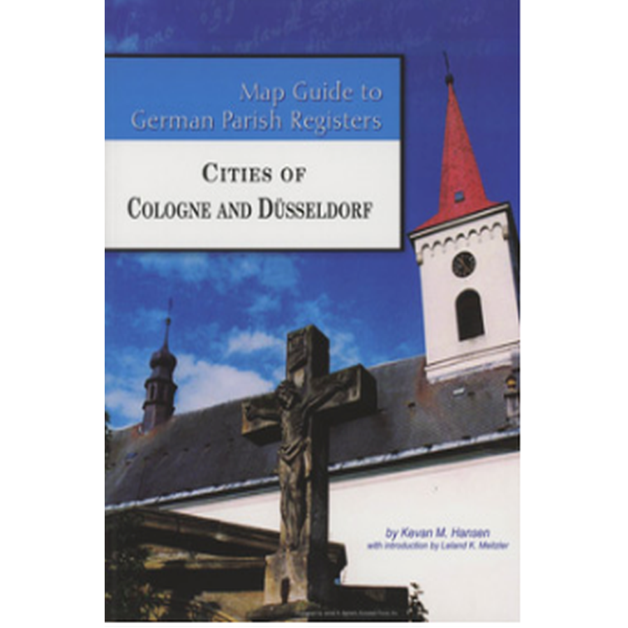 Map Guide to German Parish Registers, Volume 60: Cities of Cologne and Düsseldorf