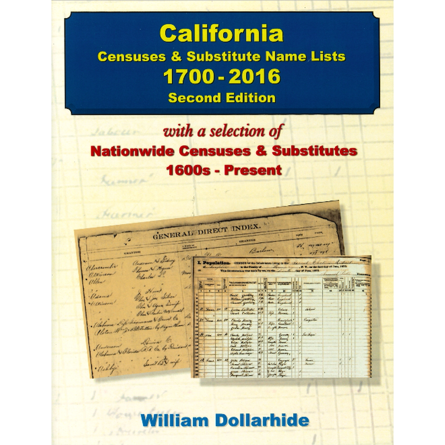 California Censuses and Substitute Name Lists, 1700-2016, 2nd Edition