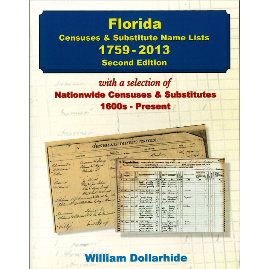 Florida Censuses and Substitute Name Lists, 1759-2013, 2nd Edition