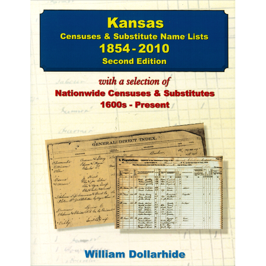 Kansas Censuses and Substitute Name Lists, 1854-2010, 2nd Edition