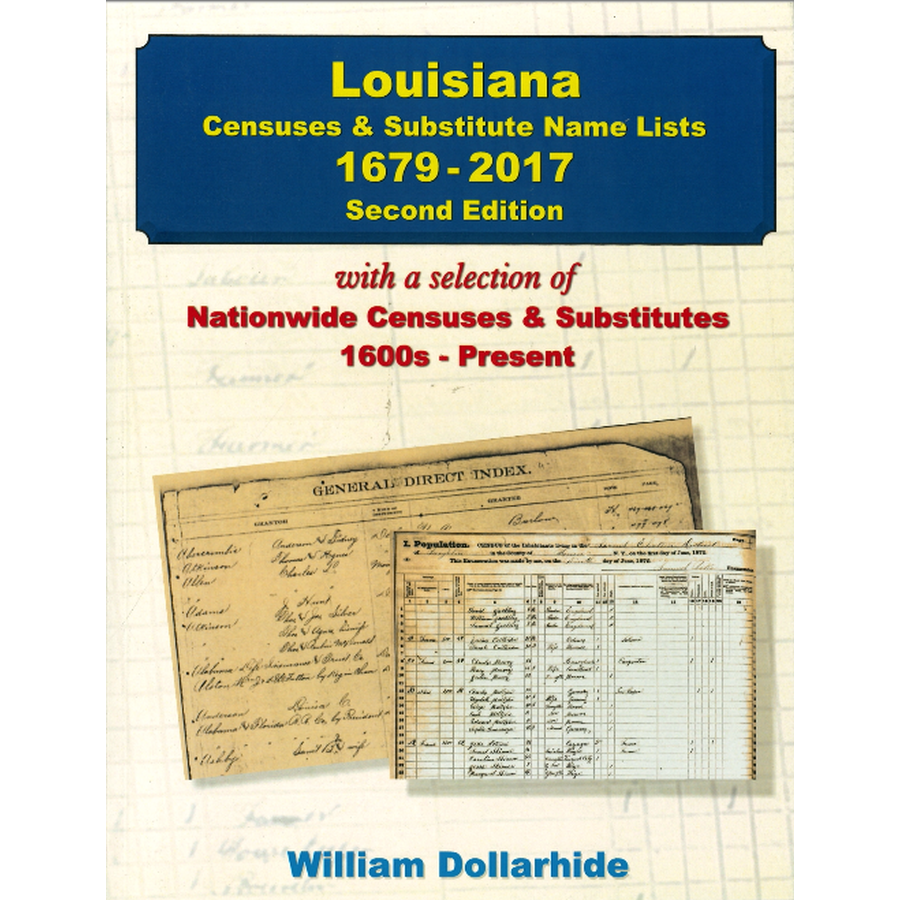 Louisiana Censuses and Substitute Name Lists, 1679-2017, 2nd Edition