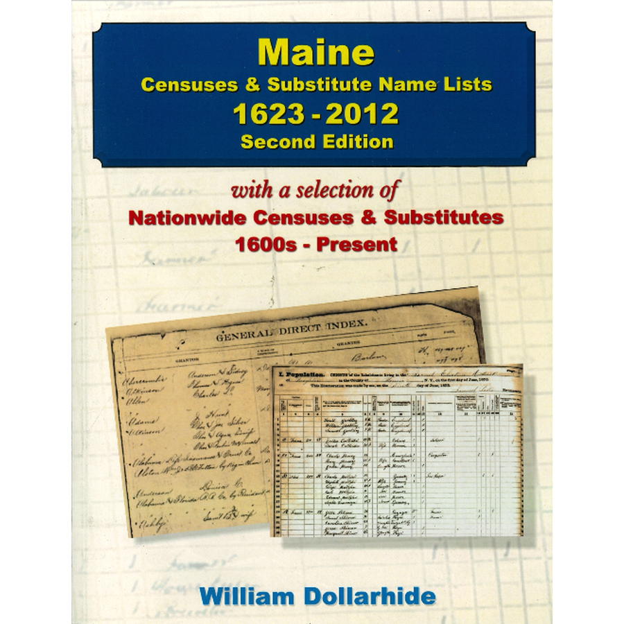 Maine Censuses and Substitute Name Lists, 1623-2012, 2nd Edition