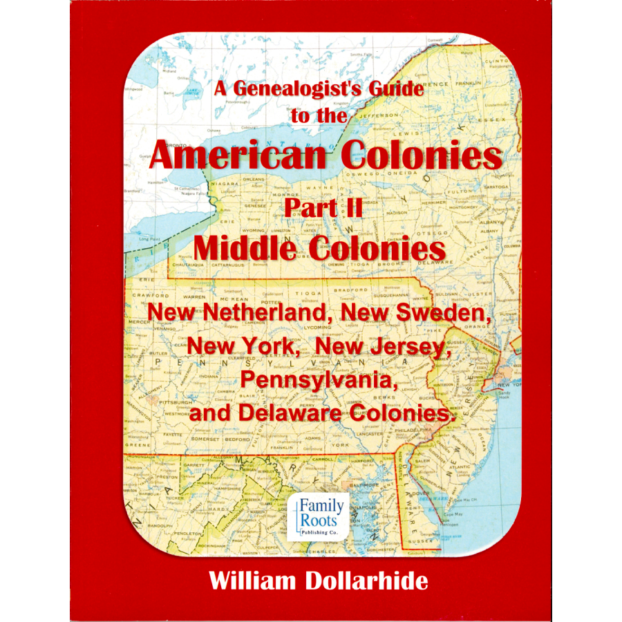 A Genealogist's Guide to the American Colonies: Part II - Middle Colonies