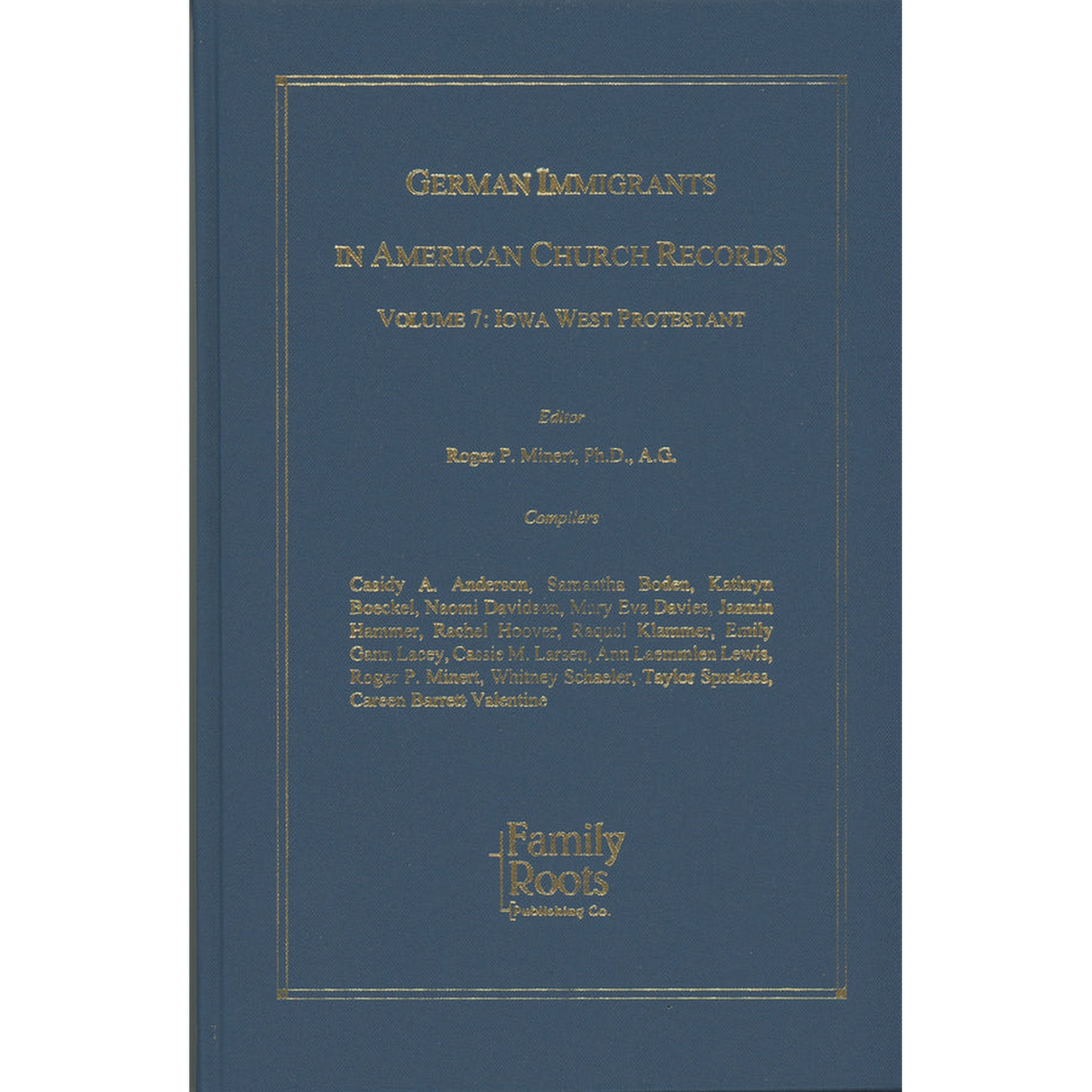German Immigrants in American Church Records, Volume 7: Iowa West Protestant