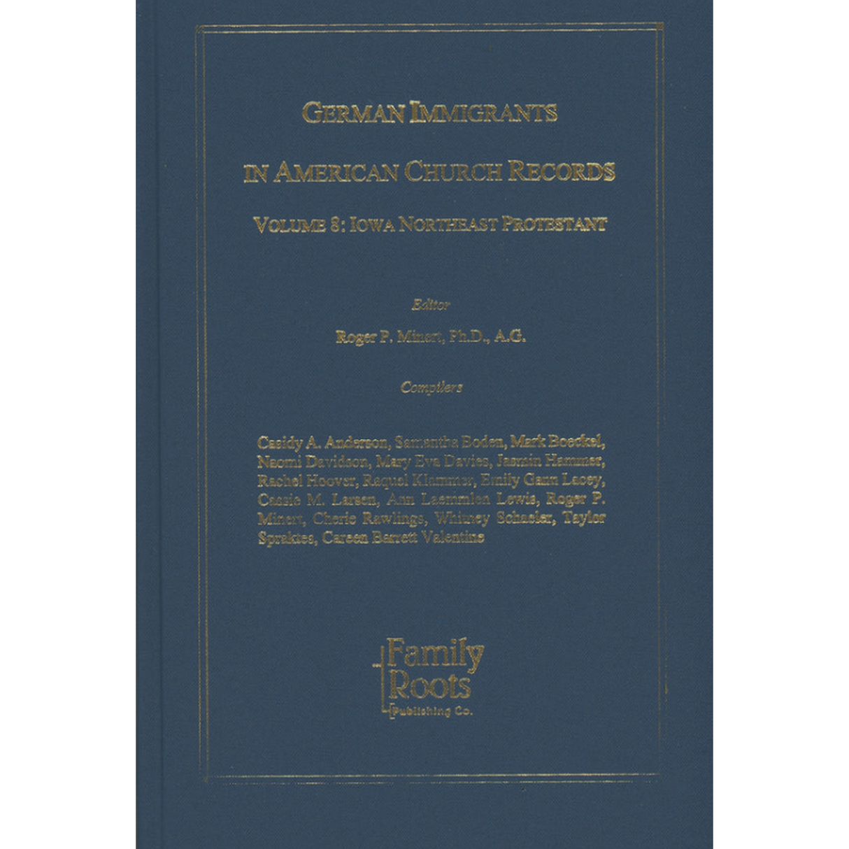 German Immigrants in American Church Records, Volume 8: Iowa Northeast Protestant