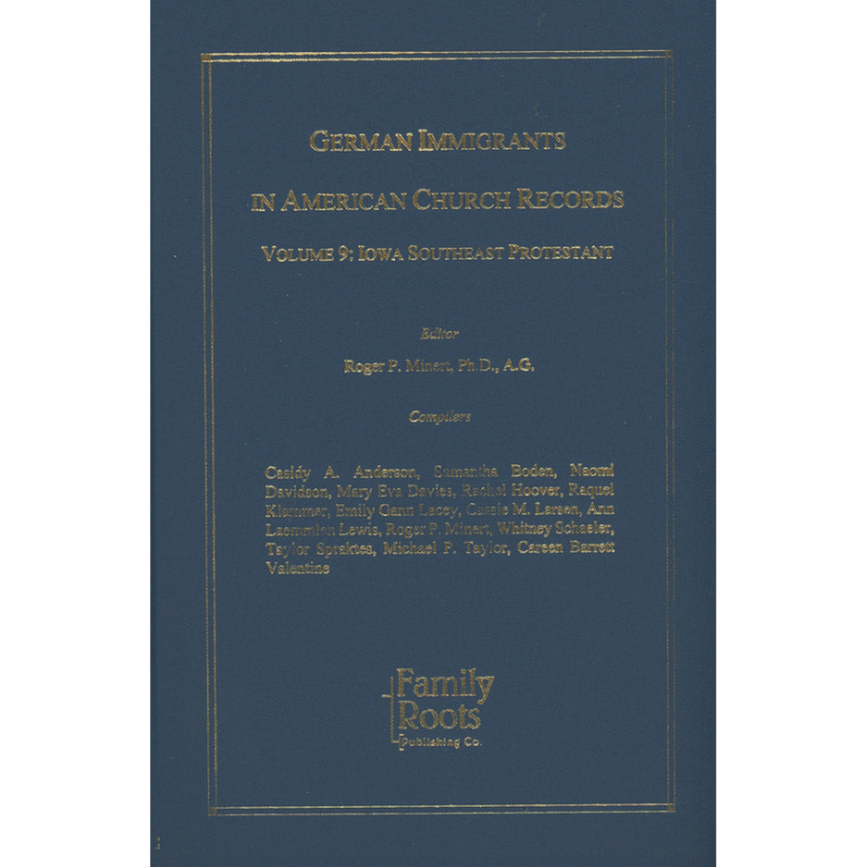 German Immigrants in American Church Records, Volume 9: Iowa Southeast Protestant