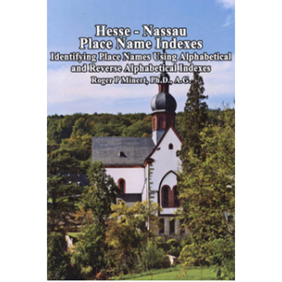 Hesse-Nassau Place Name Indexes: Identifying Place Names Using Alphabetical And Reverse Alphabetical Indexes