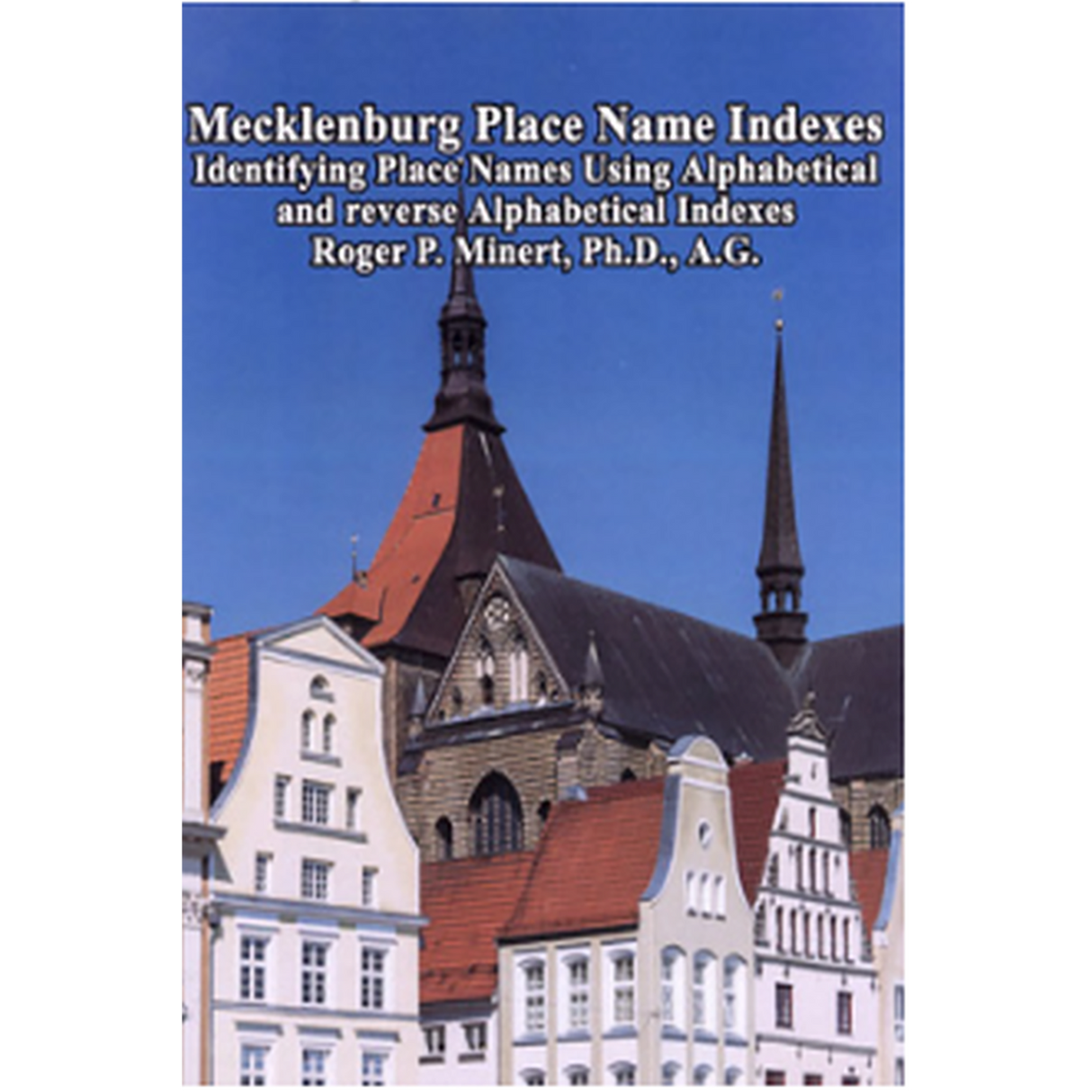 Mecklenburg Place Name Indexes: Identifying Place Names Using Alphabetical And Reverse Alphabetical Indexes