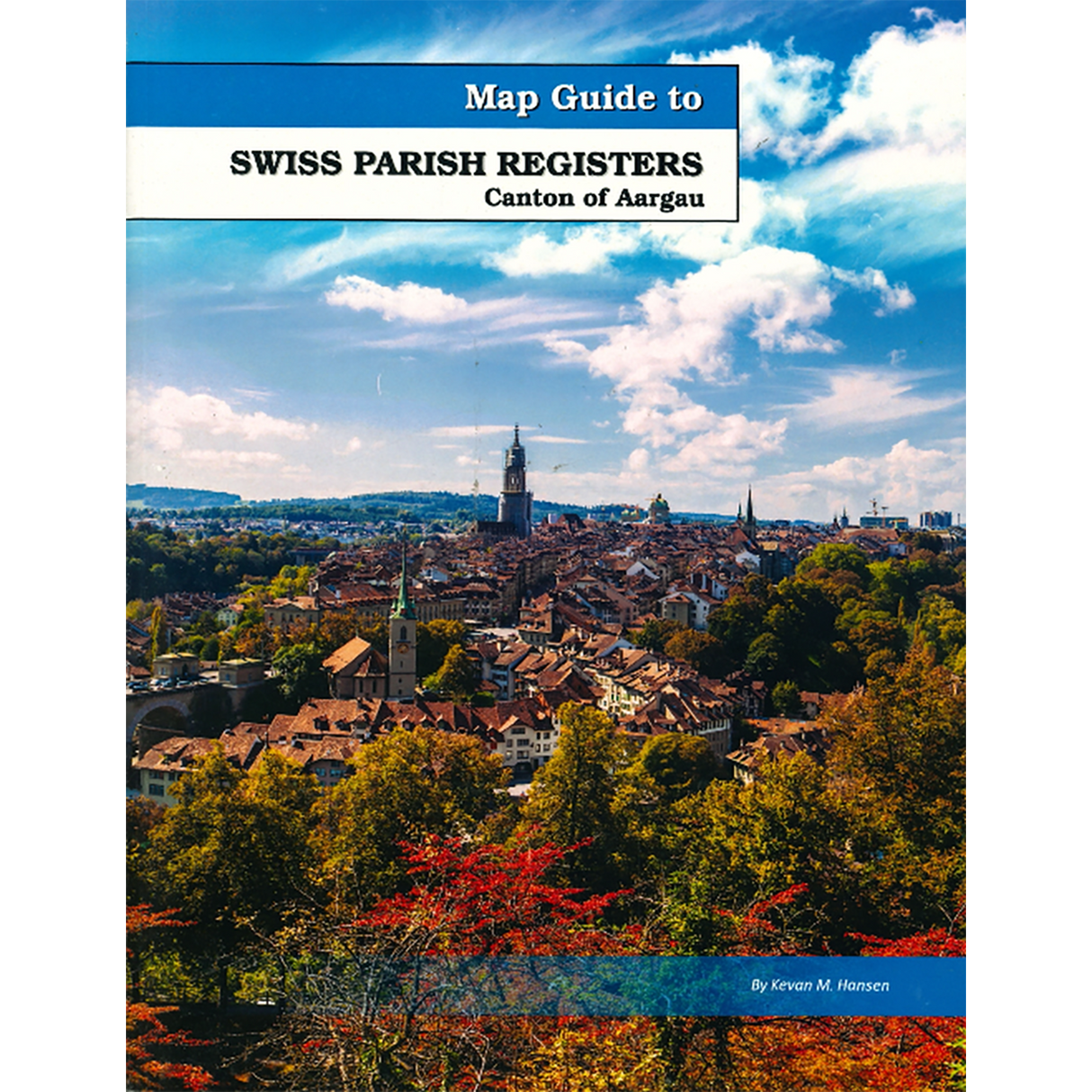 Map Guide To Swiss Parish Registers, Volume 5: Aargau