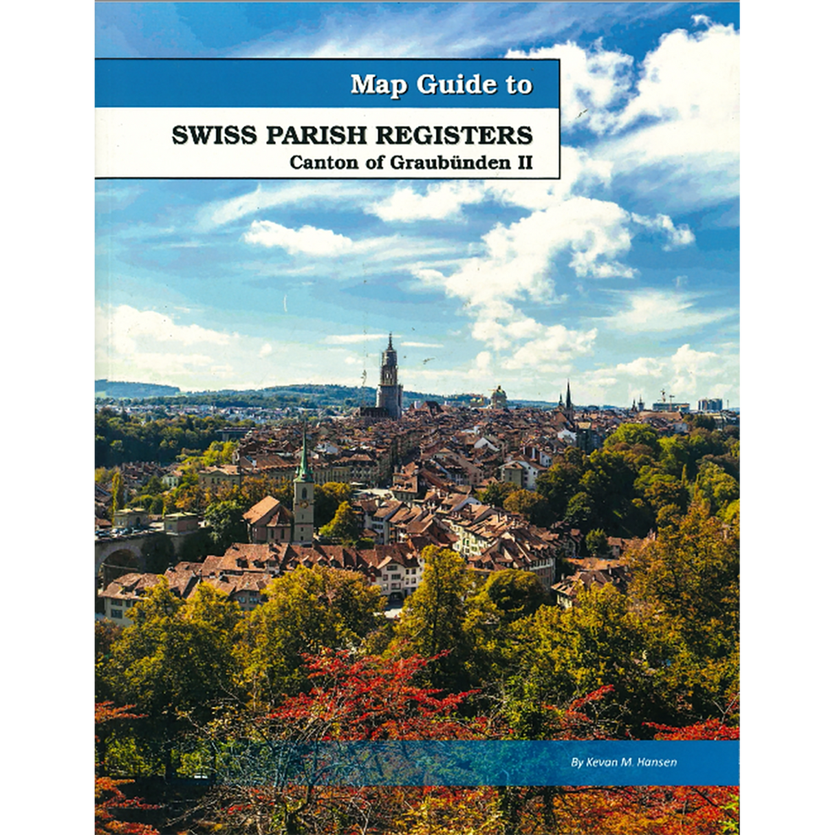 Map Guide To Swiss Parish Registers, Volume 11: Canton of Graubünden II