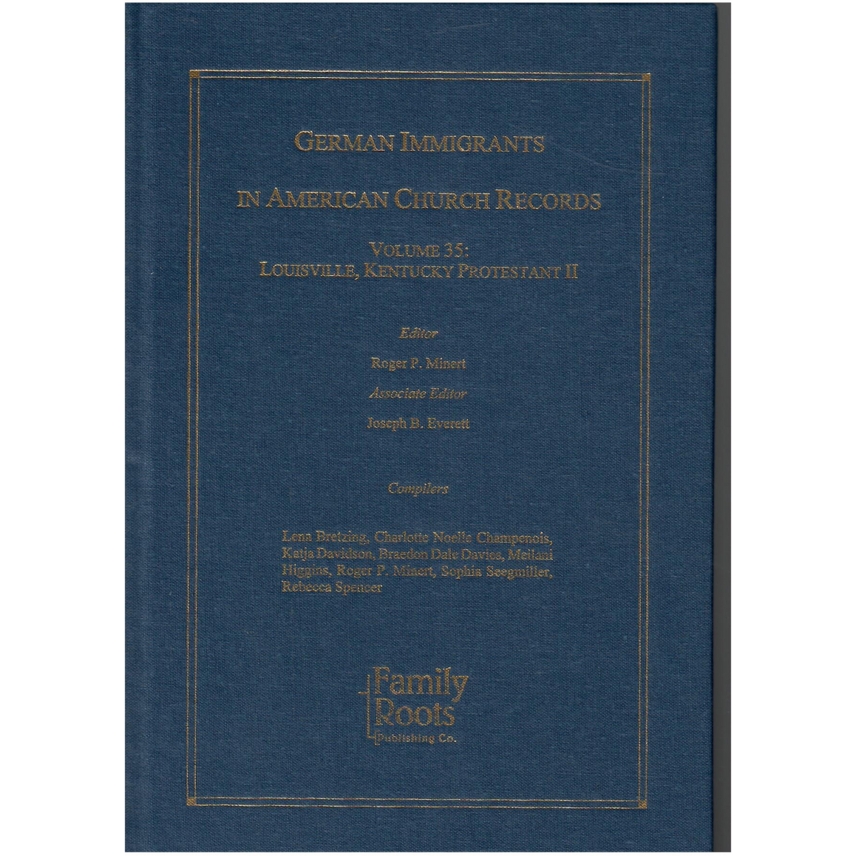 German Immigrants in American Church Records, Volume 35: Louisville, Kentucky Protestant II
