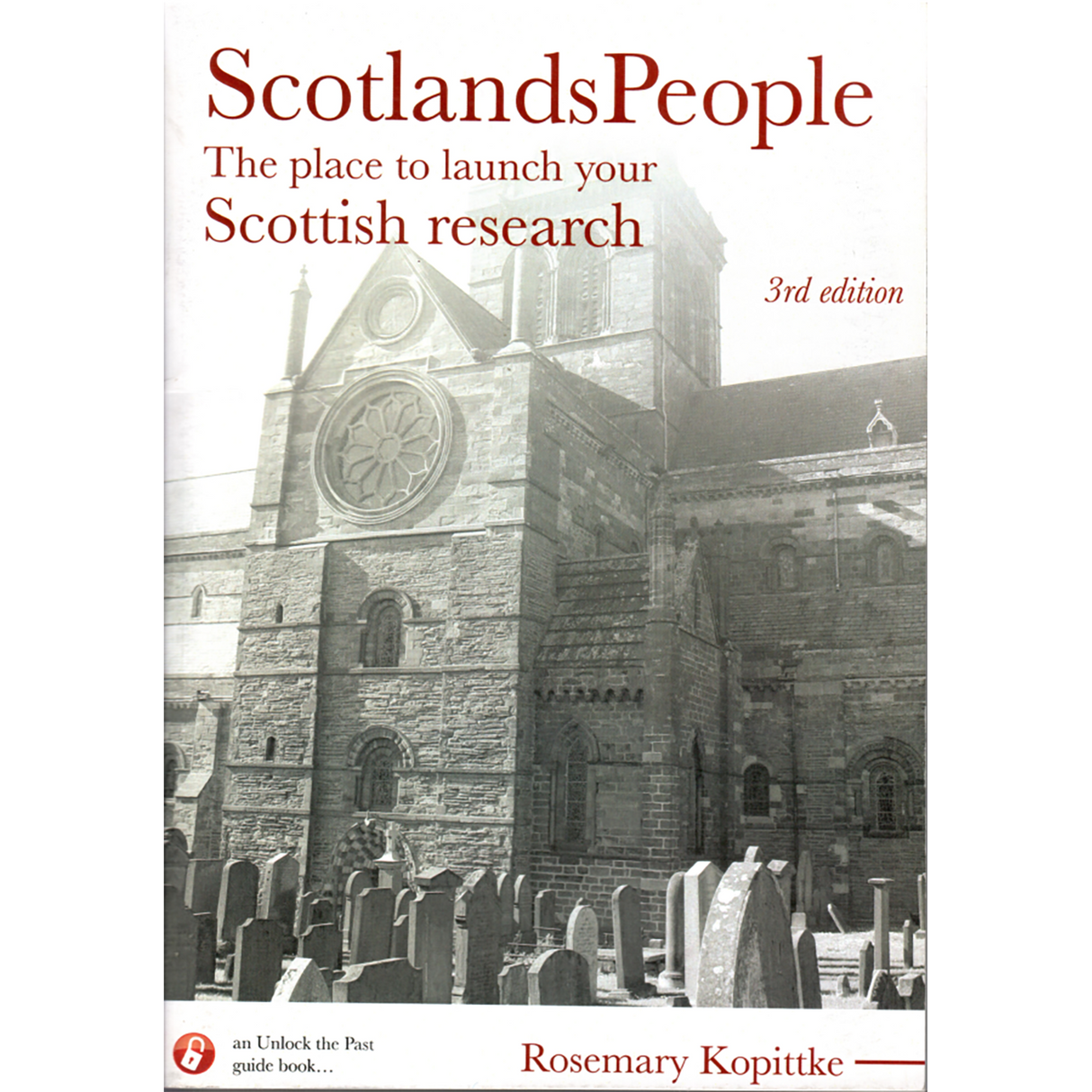 ScotlandsPeople: The Place To Launch Your Scottish Research, 3rd edition