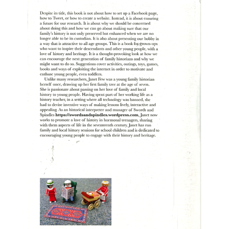 Harnessing the Facebook Generation: Ideas for Involving Young People in Family History and Heritage back cover