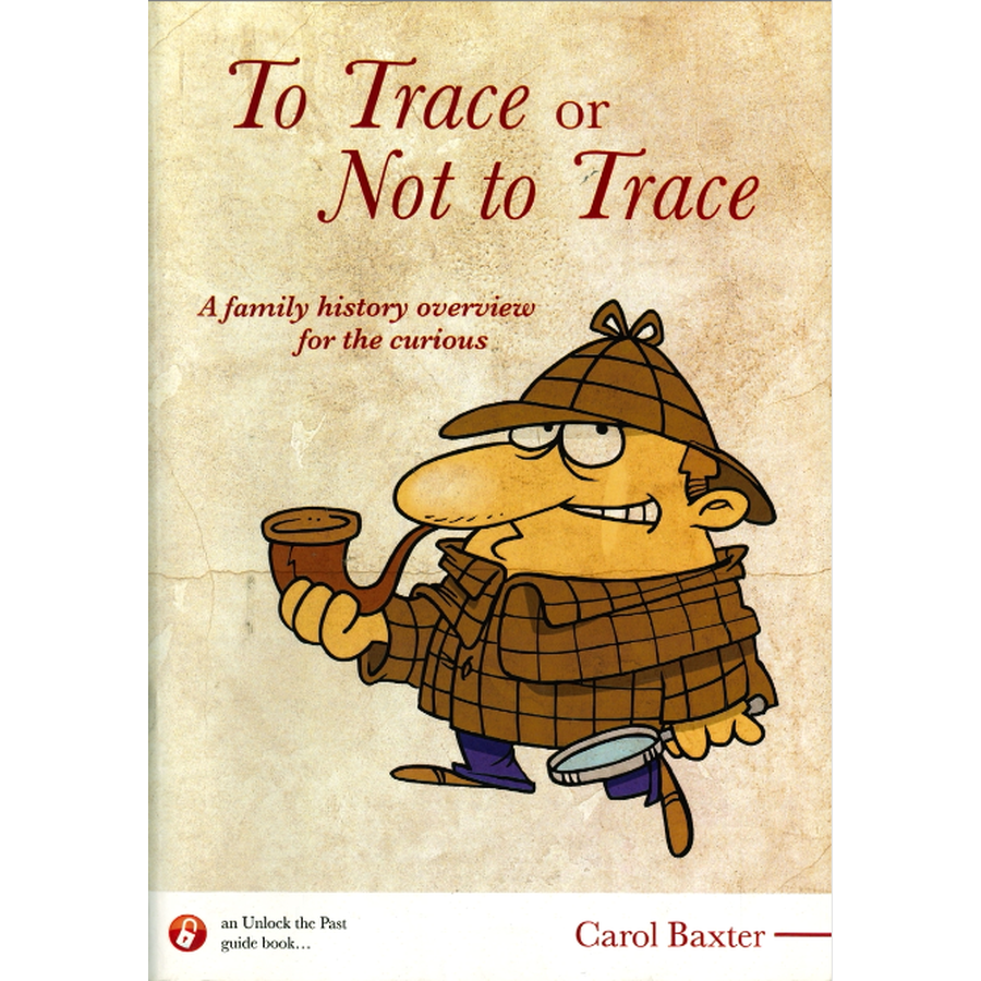 To Trace or Not to Trace: A Family History Overview for the Curious