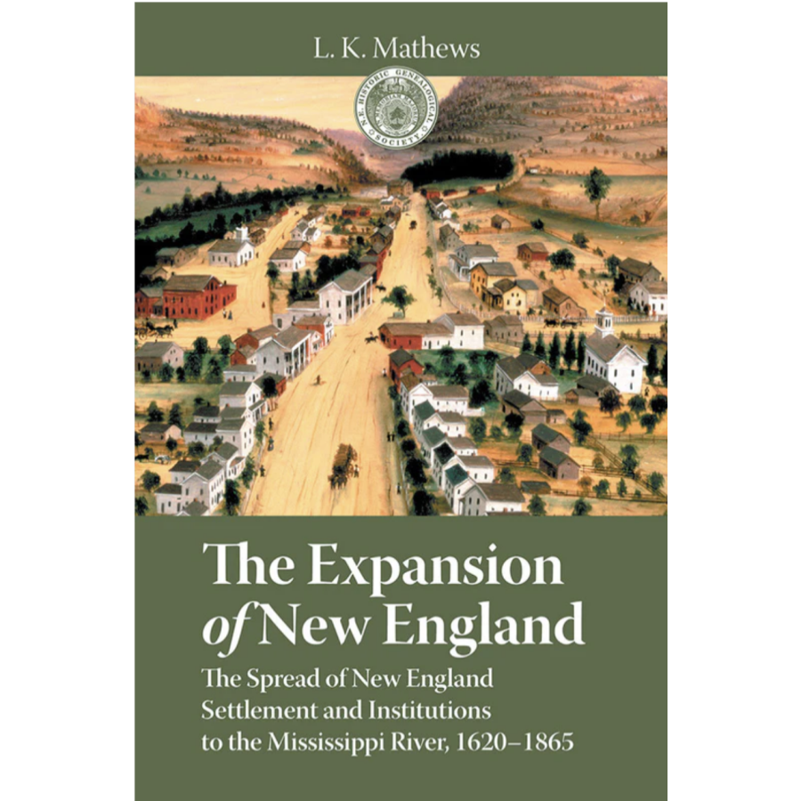 The Expansion of New England The Spread of New England Settlement and Institutions to the Mississippi River, 1620-1865