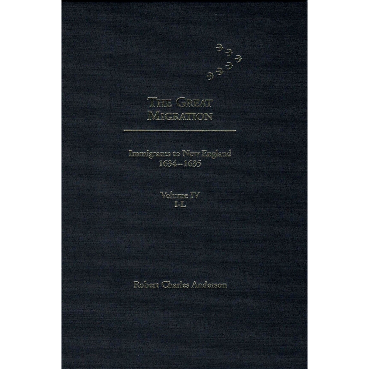 The Great Migration: Immigrants to New England 1634-1635, Volume IV, I-L