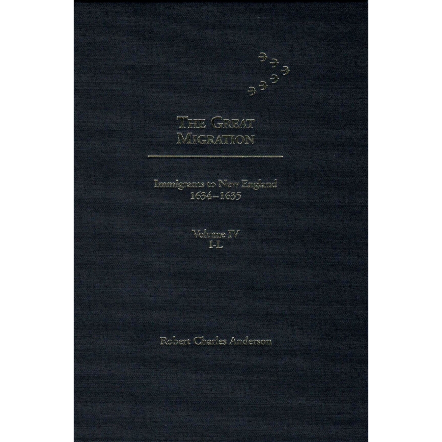 The Great Migration: Immigrants to New England 1634-1635, Volume IV, I-L