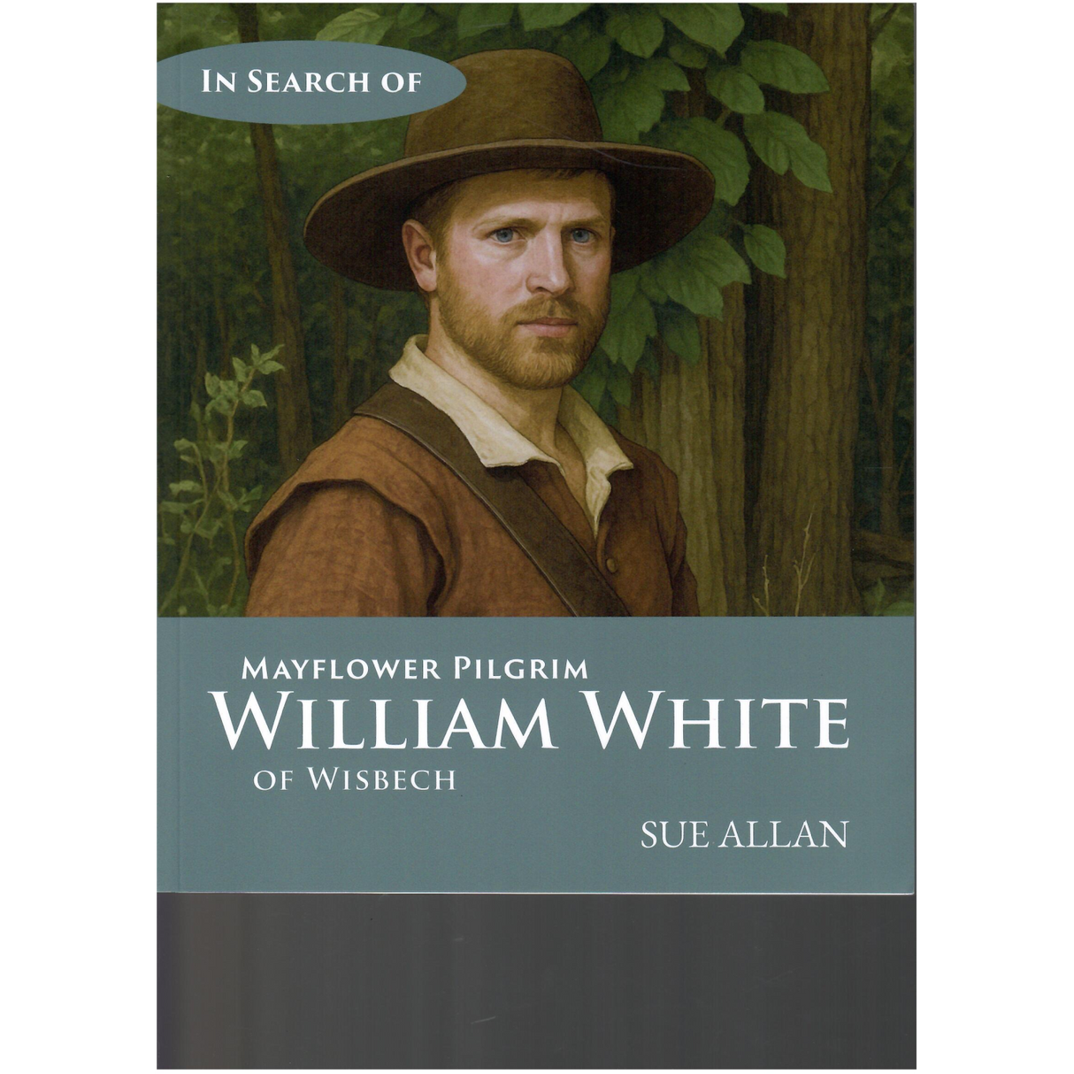 In Search of Mayflower Pilgrim William White of Wisbech