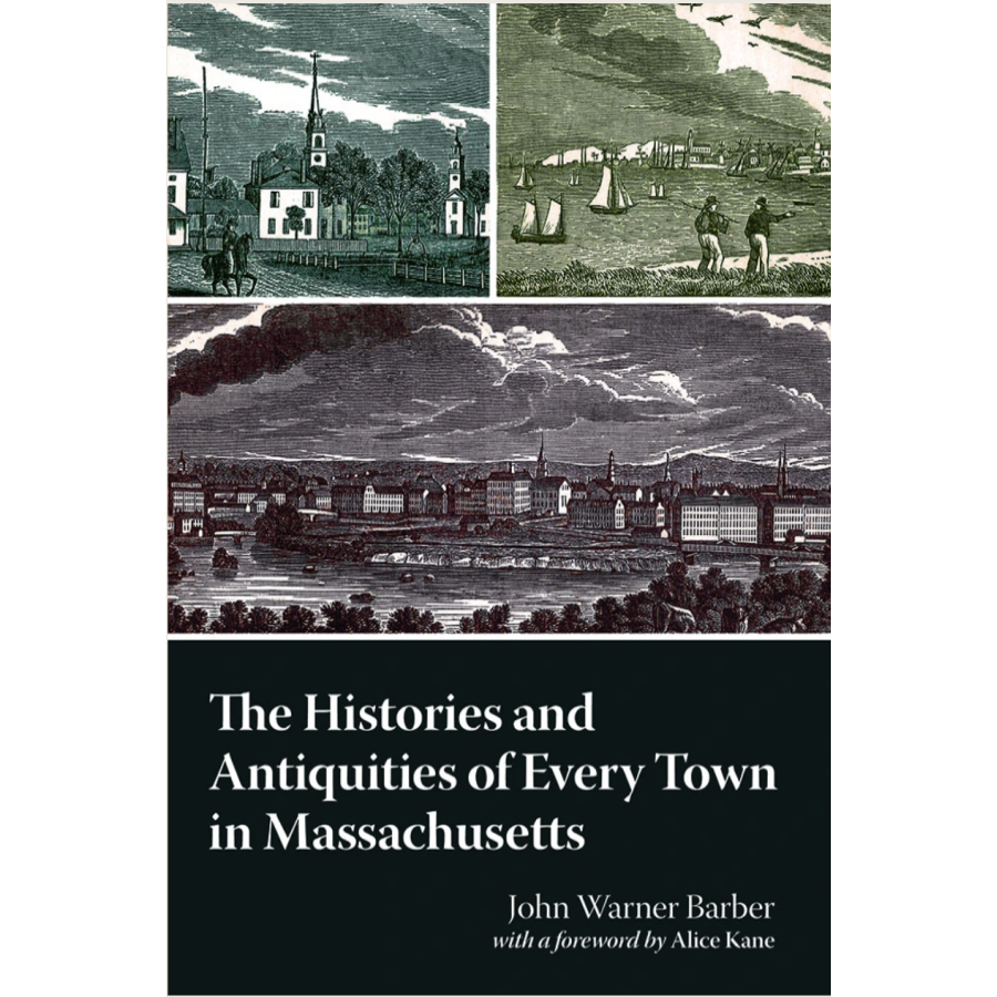 History and Antiquities of Every Town in Massachusetts
