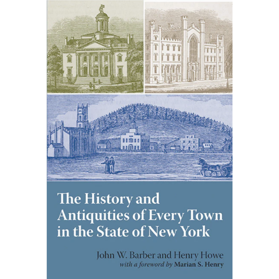 The History and Antiquities of Every Town in the State of New York