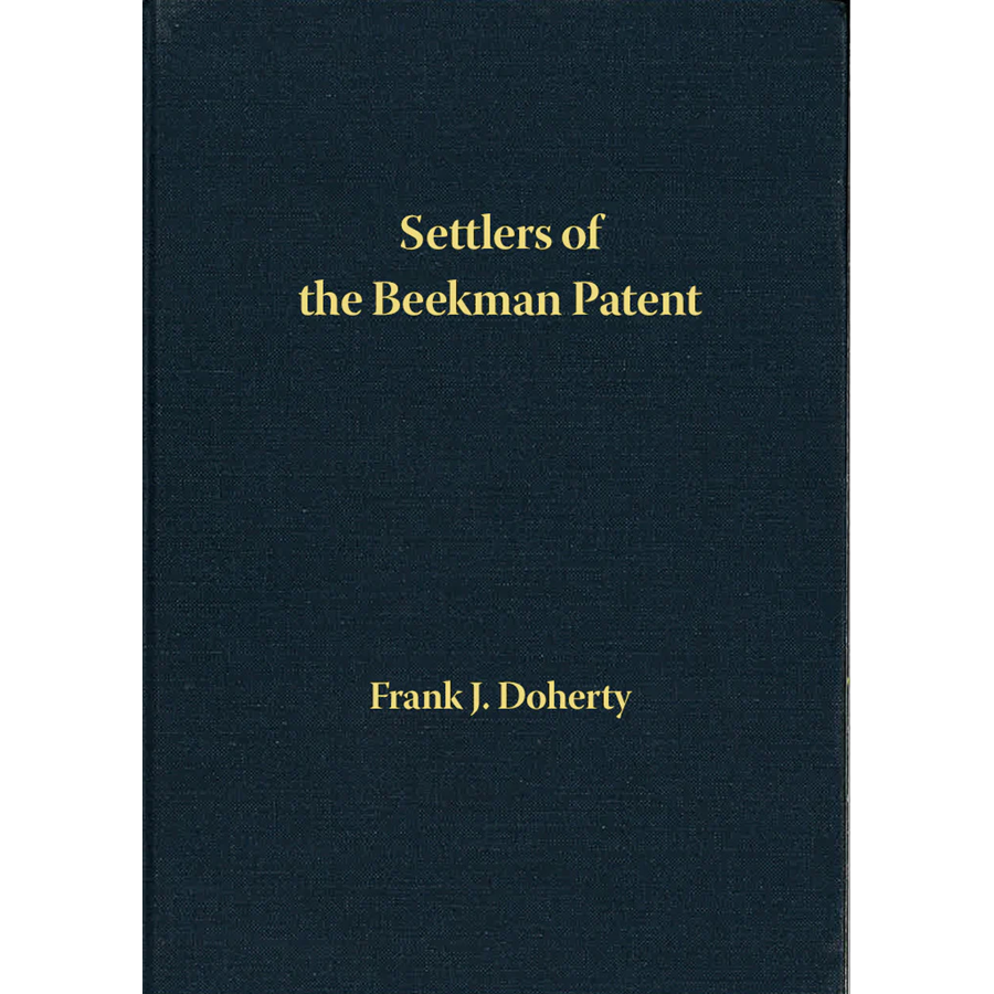 The Settlers of the Beekman Patent, Dutchess County, New York (Volume 10: Paine to Rogers)
