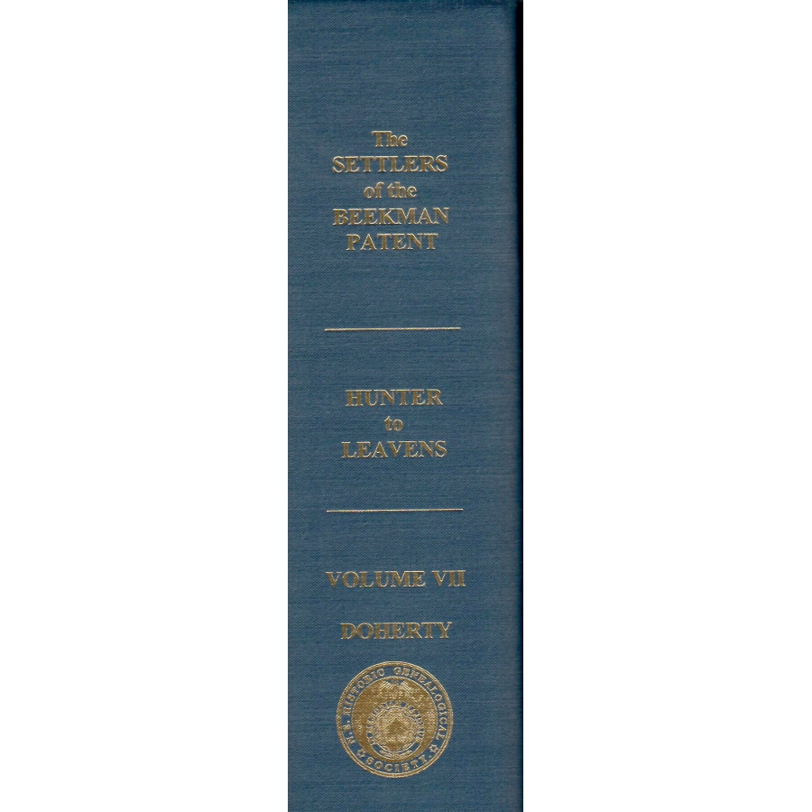 The Settlers of the Beekman Patent, Dutchess County, New York (Volume 7: Hunter to Leavens)