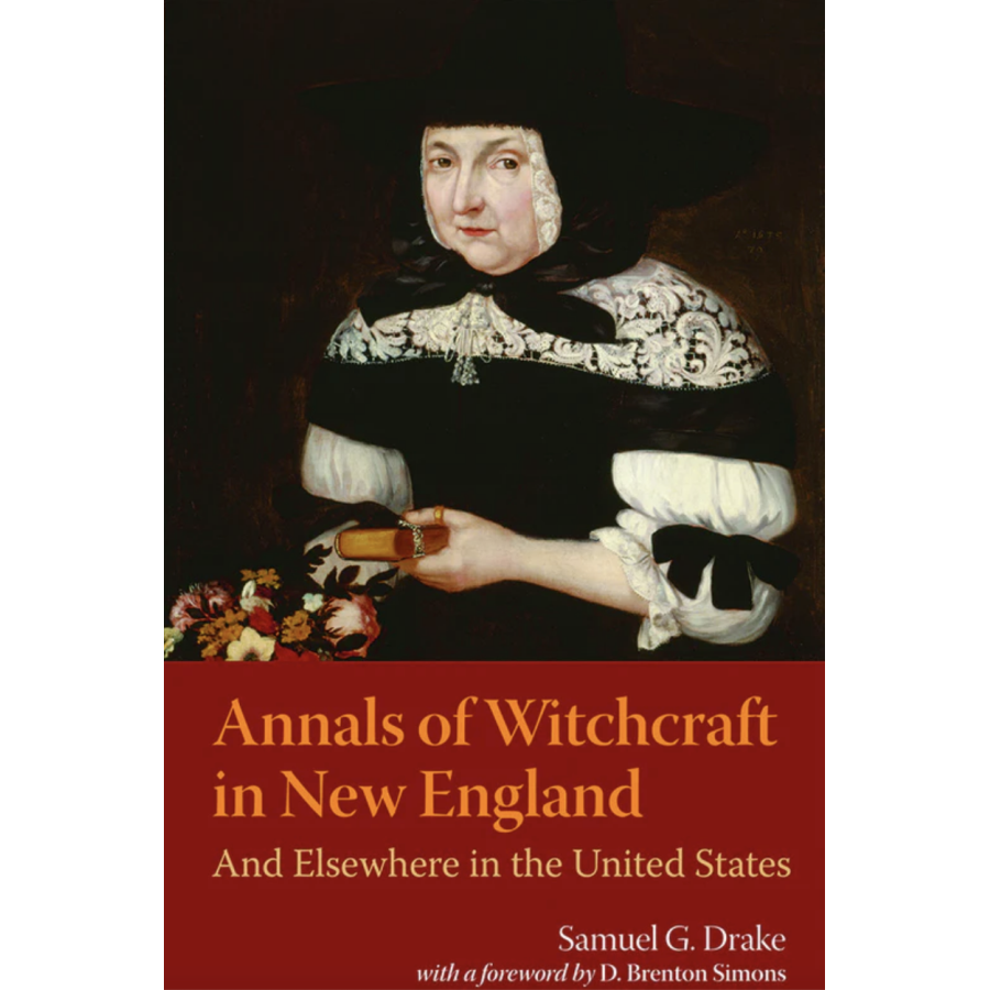 Annals of Witchcraft in New England and Elsewhere in the United States
