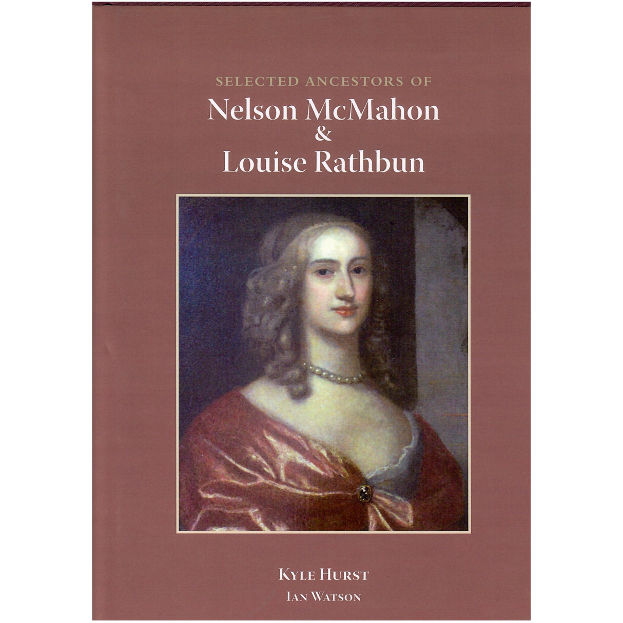 Selected Ancestors of Nelson McMahon and Louise Rathbun