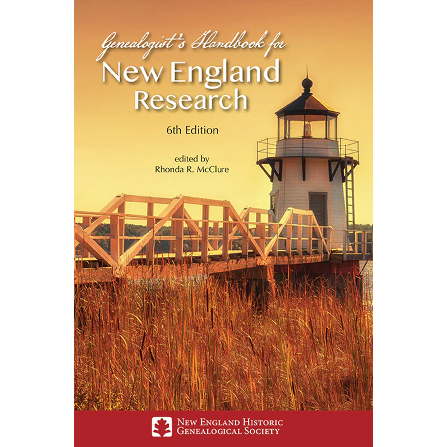 Genealogist's Handbook for New England Research, 6th Edition