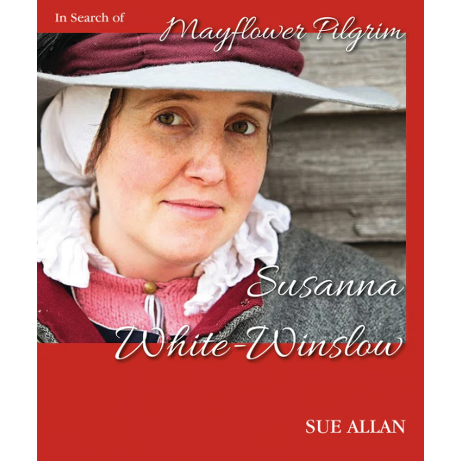 In Search of Mayflower Pilgrim Susanna White-Winslow