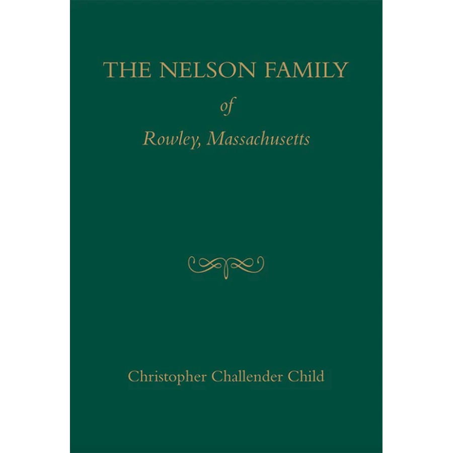 The Nelson Family of Rowley, Massachusetts