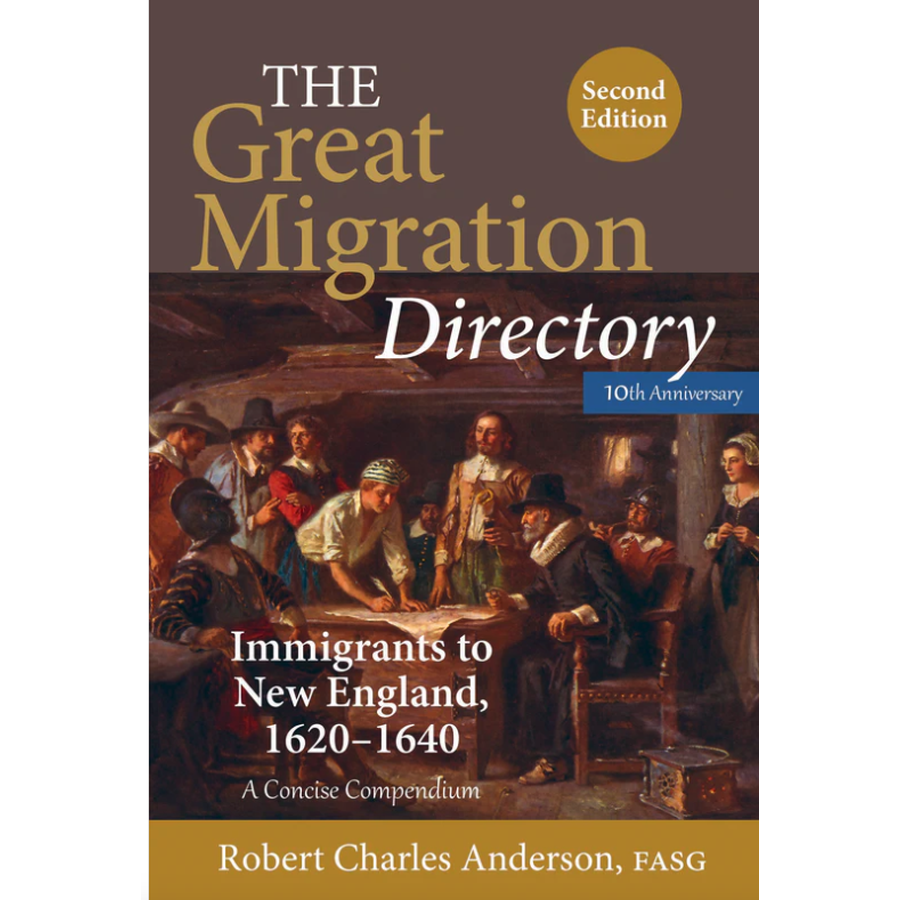 The Great Migration Directory: Immigrants to New England, 1620–1640 -- A Concise Compendium, 2nd Edition