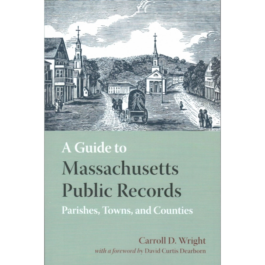 A Guide to Massachusetts Public Records Parishes, Towns, and Counties