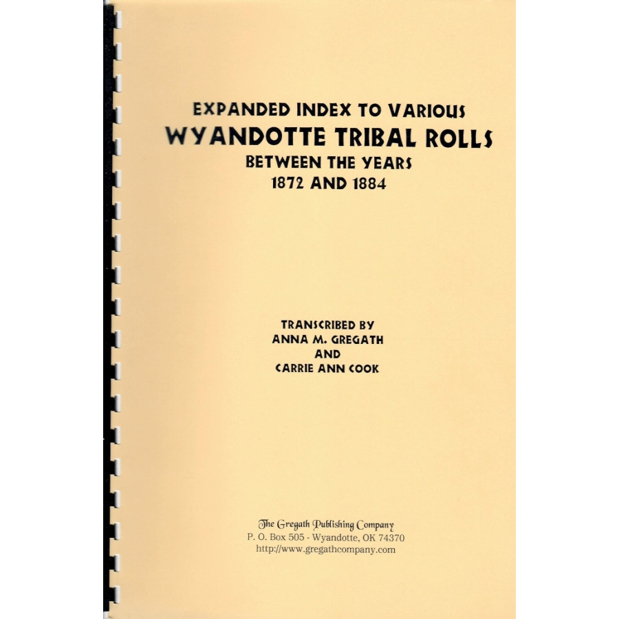 Expanded Index to Various Wyandotte Tribal Rolls Between the Years 1872 and 1884