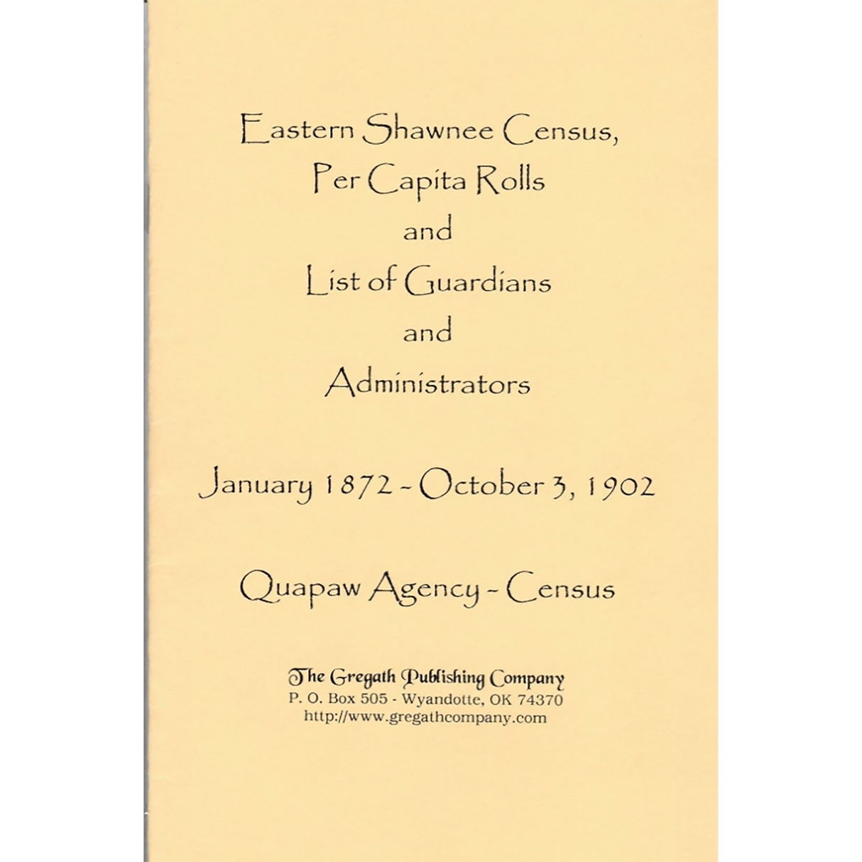 Expanded Index of the Eastern Shawnee Census, Per Capita Rolls and Lists of Guardians and Administrators