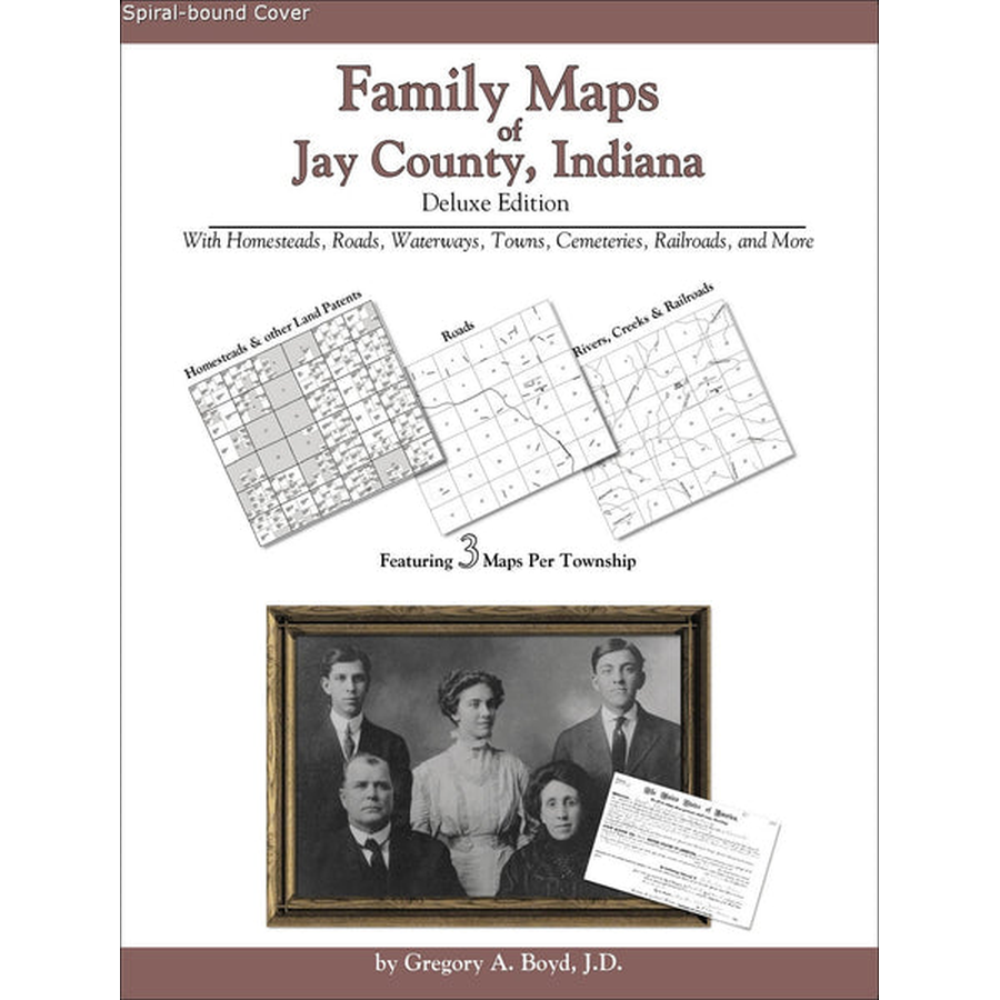 Family Maps of Jay County, Indiana (Spiral book cover)