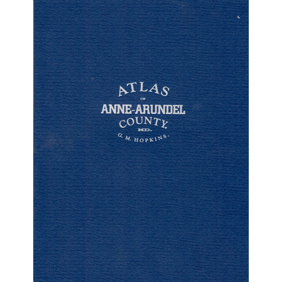 1878 Hopkins Atlas of Anne Arundel County, Maryland