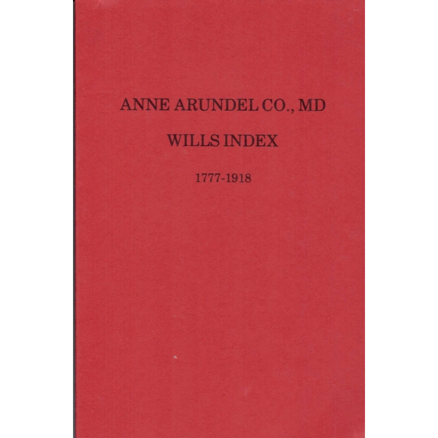 Anne Arundel County Will Index 1778-1918