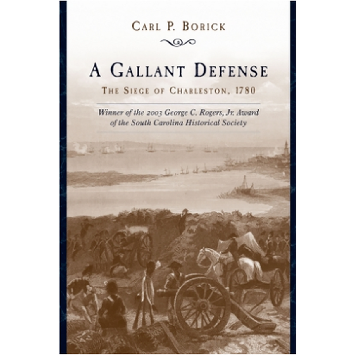 A Gallant Defense The Siege of Charleston, 1780